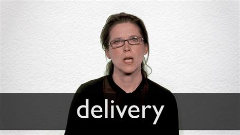 delivery in english pronunciation.